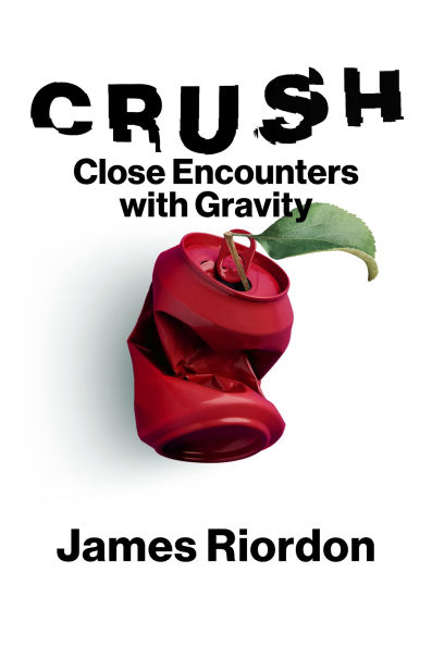 Crush: Close Encounters with Gravity