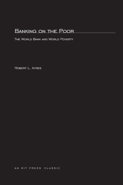 Banking On The Poor: The World Bank and World Poverty