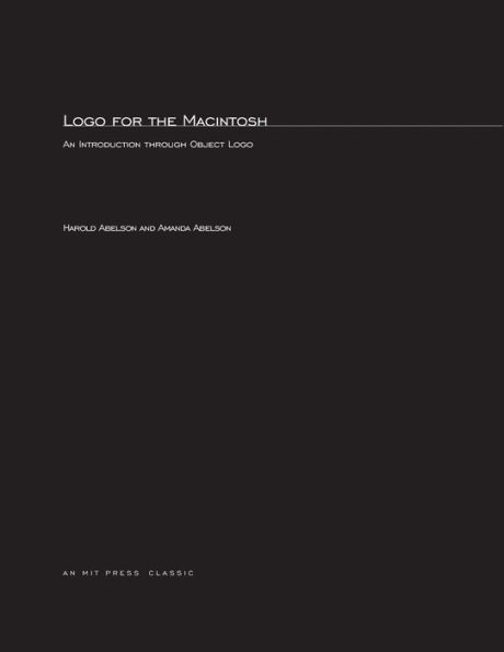 Logo for the Macintosh: An Introduction through Object Logo