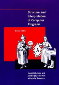 Title: Structure and Interpretation of Computer Programs, second edition / Edition 2, Author: Harold Abelson