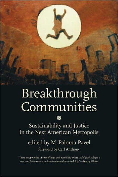 Breakthrough Communities: Sustainability and Justice in the Next American Metropolis