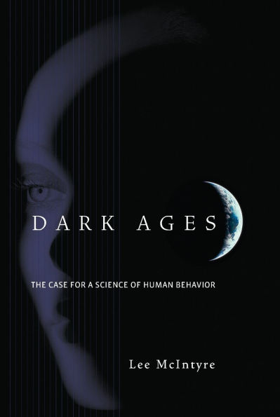 Dark Ages: The Case for a Science of Human Behavior