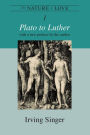 The Nature of Love, Volume 1: Plato to Luther