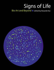 Title: Signs of Life: Bio Art and Beyond, Author: Eduardo Kac