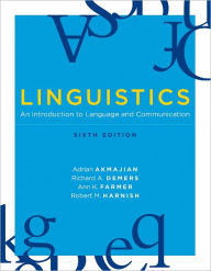 Title: Linguistics: An Introduction to Language and Communication / Edition 6, Author: Adrian Akmajian