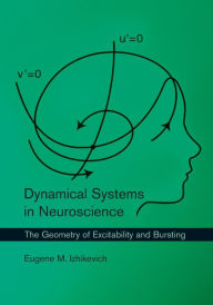 Title: Dynamical Systems in Neuroscience: The Geometry of Excitability and Bursting, Author: Eugene M. Izhikevich
