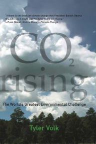 Title: CO2 Rising: The World's Greatest Environmental Challenge, Author: Tyler Volk