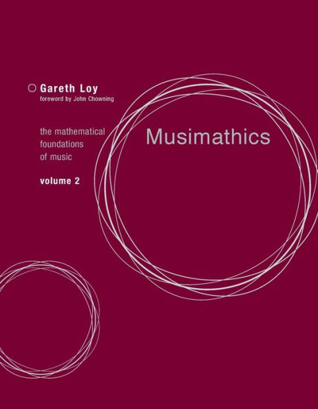 Musimathics, Volume 2: The Mathematical Foundations of Music