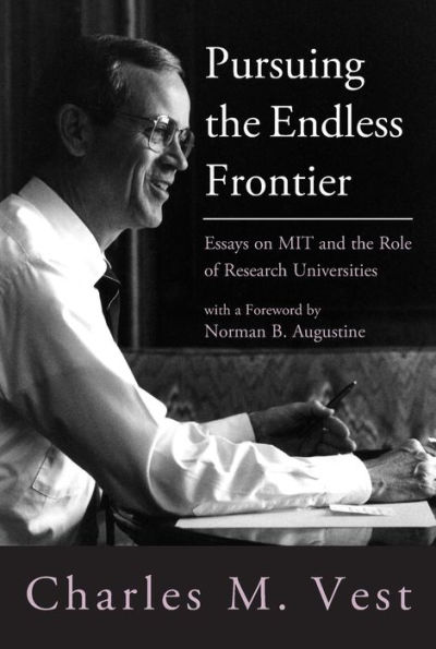 Pursuing the Endless Frontier: Essays on MIT and the Role of Research Universities