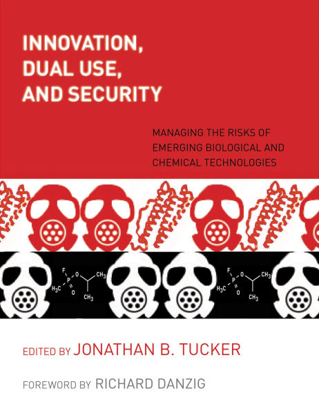 Innovation, Dual Use, and Security: Managing the Risks of Emerging Biological Chemical Technologies