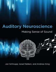 Title: Auditory Neuroscience: Making Sense of Sound, Author: Jan Schnupp