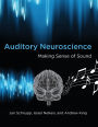 Auditory Neuroscience: Making Sense of Sound