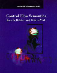 Title: Control Flow Semantics, Author: J. W. De Bakker