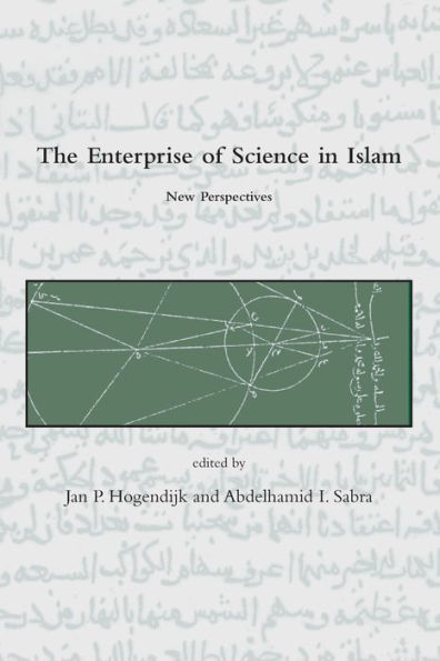 The Enterprise of Science in Islam: New Perspectives