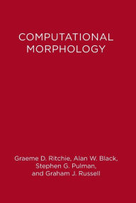 Title: Computational Morphology: Practical Mechanisms for the English Lexicon, Author: Alan Black