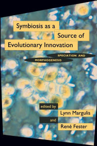 Title: Symbiosis as a Source of Evolutionary Innovation: Speciation and Morphogenesis, Author: Lynn Margulis