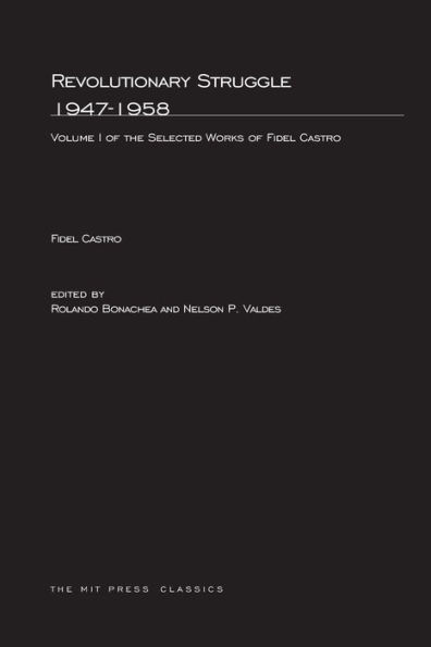 Revolutionary Struggle 1947-1958: Selected Works of Fidel Castro