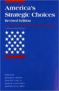 Title: America's Strategic Choices / Edition 2, Author: Michael E. Brown
