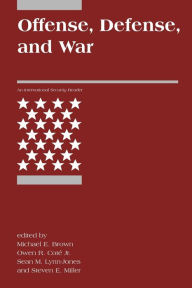 Title: Offense, Defense, and War / Edition 1, Author: Michael E. Brown