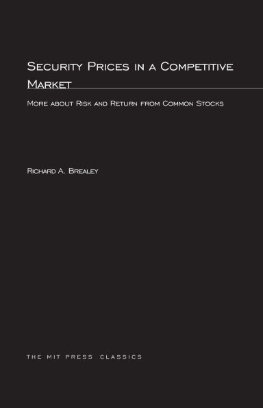 Security Prices in a Competitive Market: More about Risk and Return from Common Stocks