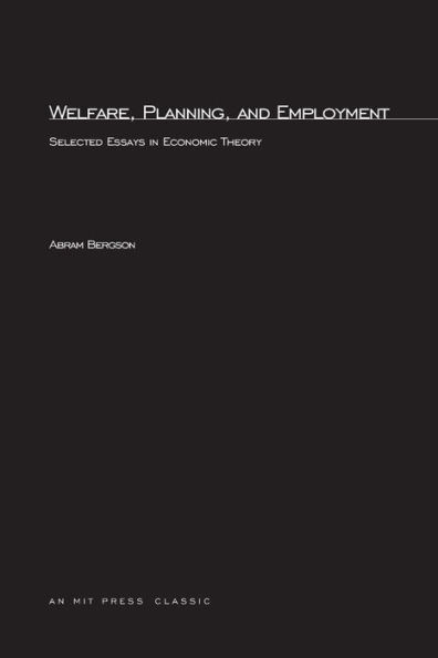 Welfare, Planning, and Employment: Selected Essays in Economic Theory