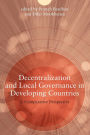 Decentralization and Local Governance in Developing Countries: A Comparative Perspective