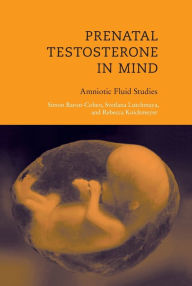 Title: Prenatal Testosterone in Mind: Amniotic Fluid Studies, Author: Simon Baron-Cohen