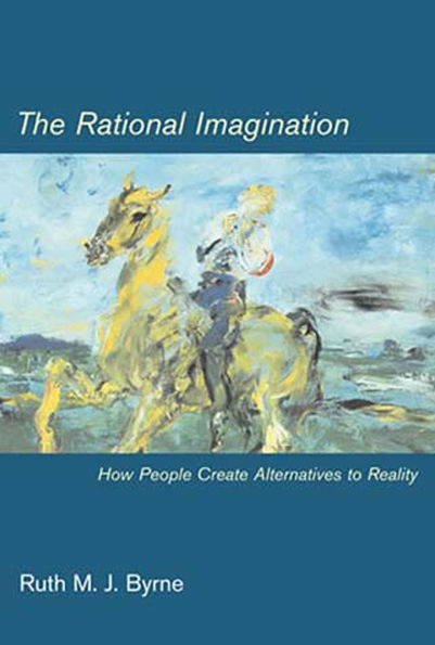 The Rational Imagination: How People Create Alternatives to Reality