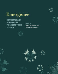 Title: Emergence: Contemporary Readings in Philosophy and Science, Author: Mark A. Bedau