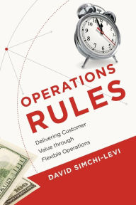 Title: Operations Rules: Delivering Customer Value through Flexible Operations, Author: David Simchi-Levi