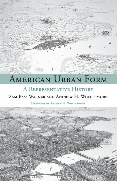 American Urban Form: A Representative History