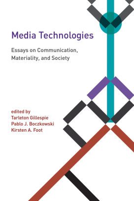 media technologies essays on communication materiality and media technologies essays on communication materiality and society