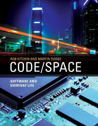 Title: Code/Space: Software and Everyday Life, Author: Rob Kitchin