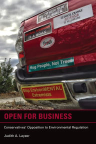 Title: Open for Business: Conservatives' Opposition to Environmental Regulation, Author: Judith A. Layzer