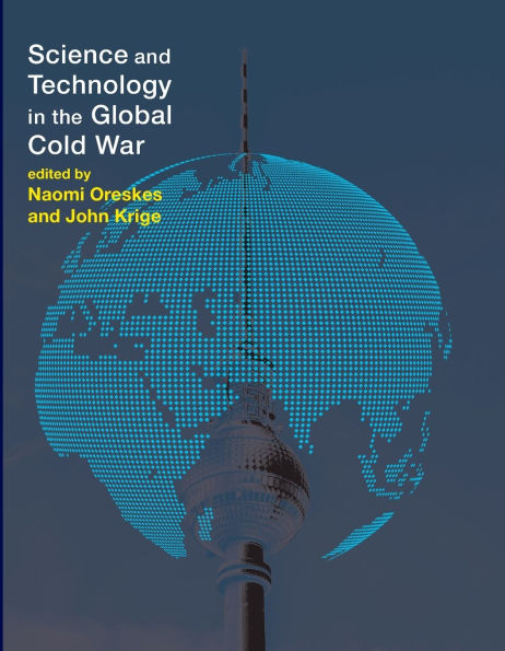 Science and Technology the Global Cold War