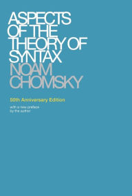 Title: Aspects of the Theory of Syntax, 50th Anniversary Edition, Author: Noam Chomsky