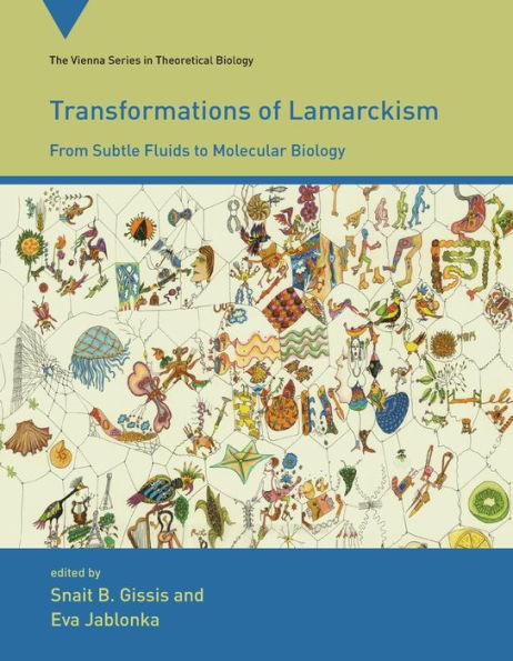 Transformations of Lamarckism: From Subtle Fluids to Molecular Biology