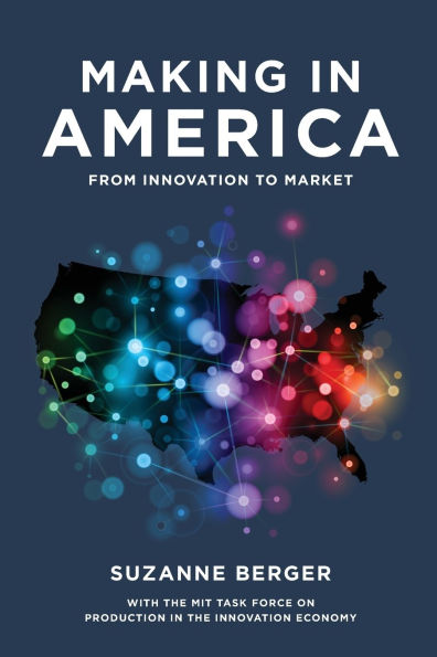 Making America: From Innovation to Market