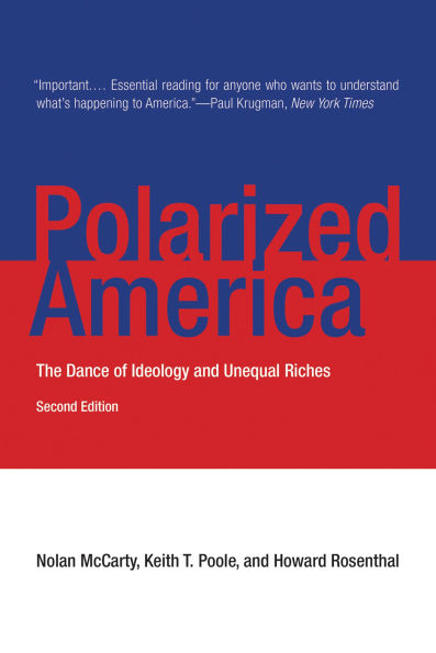 Polarized America, second edition: The Dance of Ideology and Unequal Riches