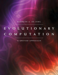 Title: Evolutionary Computation: A Unified Approach, Author: Kenneth A. De Jong