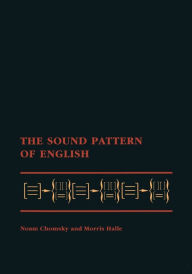 Title: The Sound Pattern of English / Edition 1, Author: Noam Chomsky