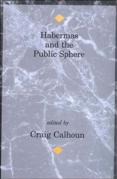 Habermas and the Public Sphere / Edition 1