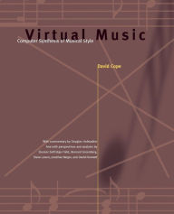 Title: Virtual Music: Computer Synthesis of Musical Style, Author: David Cope