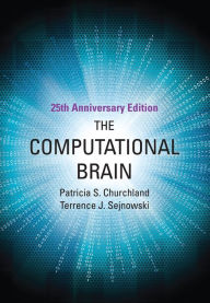 Title: The Computational Brain, 25th Anniversary Edition, Author: Patricia S. Churchland