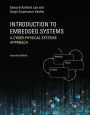 Introduction to Embedded Systems, Second Edition: A Cyber-Physical Systems Approach / Edition 2