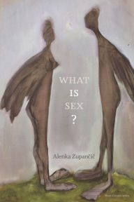 Title: What IS Sex?, Author: Alenka Zupancic