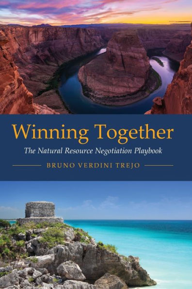 Winning Together: The Natural Resource Negotiation Playbook