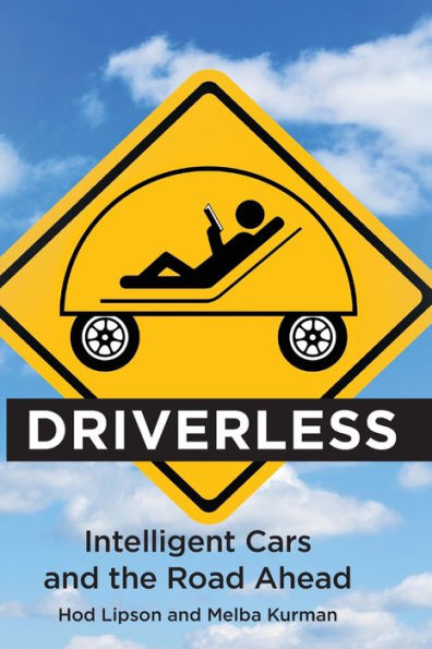 Driverless: Intelligent Cars and the Road Ahead