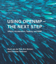 Title: Using OpenMP-The Next Step: Affinity, Accelerators, Tasking, and SIMD, Author: Ruud Van Der Pas
