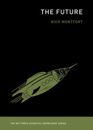 Title: The Future, Author: Nick Montfort